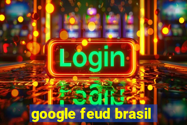 google feud brasil